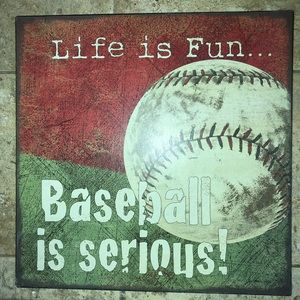 Life Is Fun Baseball Is Serious Metal Wall Art